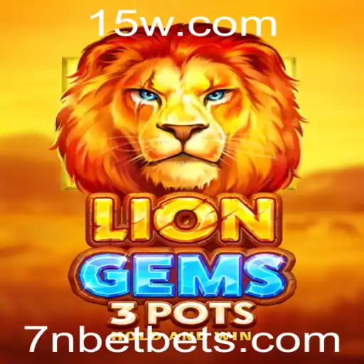 Descubra o Mundo Emocionante de LionGems3pots com 7nbet